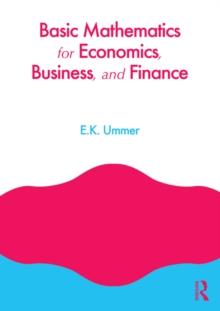 Basic Mathematics for Economics, Business and Finance