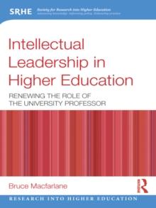 Intellectual Leadership in Higher Education : Renewing the role of the university professor