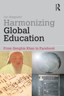 Harmonizing Global Education : From Genghis Khan to Facebook