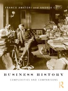 Business History : Complexities and Comparisons