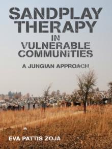 Sandplay Therapy in Vulnerable Communities : A Jungian Approach