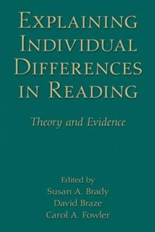 Explaining Individual Differences in Reading : Theory and Evidence