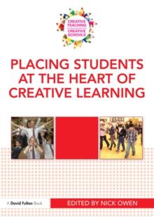 Placing Students at the Heart of Creative Learning