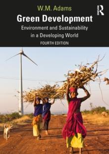 Green Development : Environment and Sustainability in a Developing World