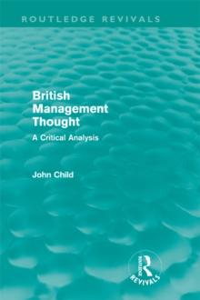 British Management Thought (Routledge Revivals) : A Critical Analysis