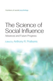 The Science of Social Influence : Advances and Future Progress