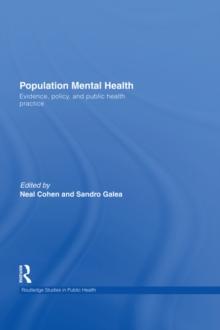 Population Mental Health : Evidence, Policy, and Public Health Practice