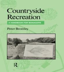 Countryside Recreation : A handbook for managers