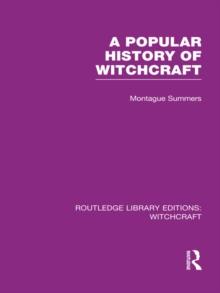 A Popular History of Witchcraft (RLE Witchcraft)