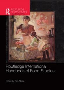 Routledge International Handbook of Food Studies