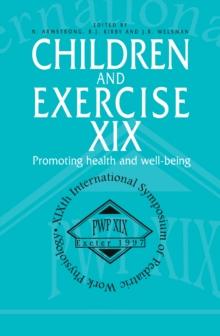 Children and Exercise XIX : Promoting health and well-being