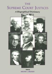 The Supreme Court Justices : A Biographical Dictionary