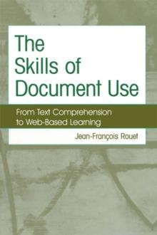 The Skills of Document Use : From Text Comprehension to Web-Based Learning