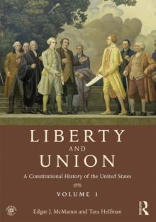 Liberty and Union : A Constitutional History of the United States, volume 1