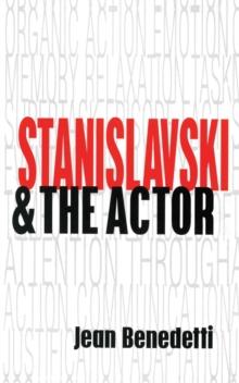 Stanislavski and the Actor : The Method of Physical Action