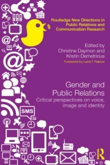 Gender and Public Relations : Critical Perspectives on Voice, Image and Identity