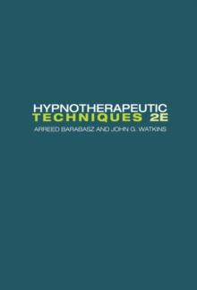 Hypnotherapeutic Techniques : Second Edition