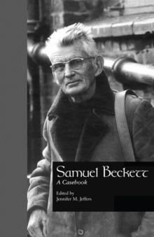 Samuel Beckett : A Casebook