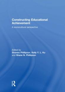 Constructing Educational Achievement : A sociocultural perspective