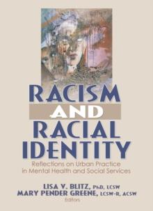 Racism and Racial Identity : Reflections on Urban Practice in Mental Health and Social Services