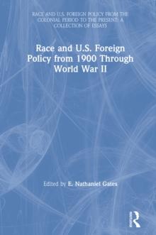 Race and U.S. Foreign Policy from 1900 Through World War II