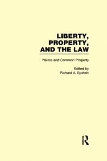 Private and Common Property : Liberty, Property, and the Law