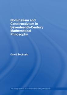 Nominalism and Constructivism in Seventeenth-Century Mathematical Philosophy