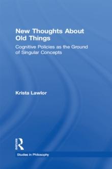 New Thoughts About Old Things : Cognitive Policies as the Ground of Singular Concepts