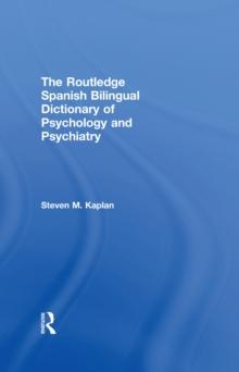 The Routledge Spanish Bilingual Dictionary of Psychology and Psychiatry