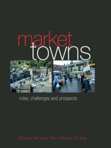 Market Towns : Roles, challenges and prospects