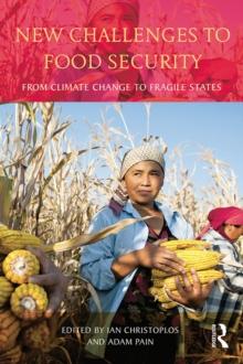 New Challenges to Food Security : From Climate Change to Fragile States