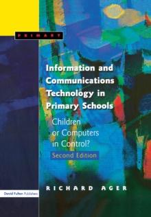 Information and Communications Technology in Primary Schools : Children or Computers in Control?