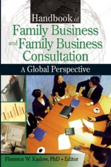 Handbook of Family Business and Family Business Consultation : A Global Perspective