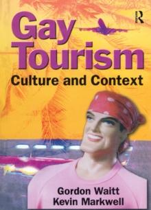 Gay Tourism : Culture and Context