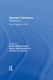 Spanish Literature: A Collection of Essays : From Origins to 1700 (Volume Two)