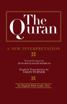 The Quran: A New Interpretation : In English with Arabic Text