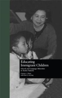 Educating Immigrant Children : Schools and Language Minorities in Twelve Nations