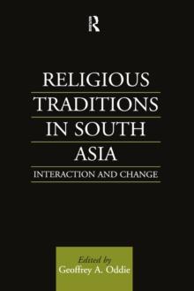 Religious Traditions in South Asia : Interaction and Change