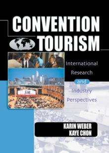 Convention Tourism : International Research and Industry Perspectives