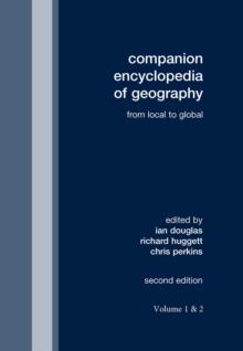 Companion Encyclopedia of Geography : From the Local to the Global