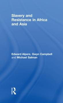 Slavery and Resistance in Africa and Asia : Bonds of Resistance