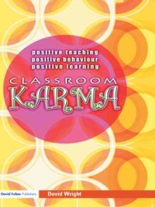 Classroom Karma : Positive Teaching, Positive Behaviour, Positive Learning