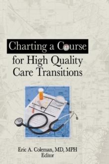 Charting a Course for High Quality Care Transitions