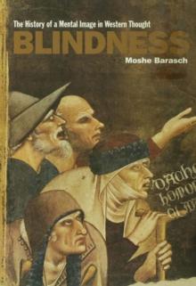 Blindness : The History of a Mental Image in Western Thought