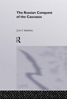 The Russian Conquest of the Caucasus