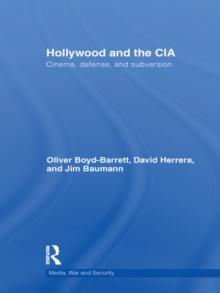 Hollywood and the CIA : Cinema, Defense and Subversion