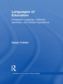 Languages of Education : Protestant Legacies, National Identities, and Global Aspirations