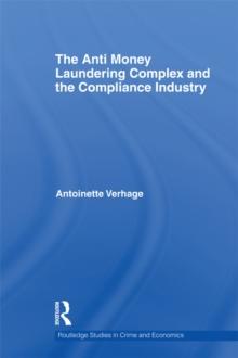 The Anti Money Laundering Complex and the Compliance Industry