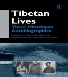 Tibetan Lives : Three Himalayan Autobiographies