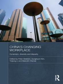 China's Changing Workplace : Dynamism, diversity and disparity